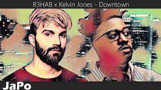 〖和訳・日本語〗R3HAB x Kelvin Jones - Downtown (Lyrics)