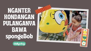 NGANTERIN KONDANGAN PULANGNYA BAWA SPONGEBOB  | PEMANDANGAN JUGA CAKEP