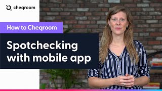 Spotchecking with the mobile app