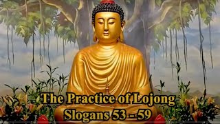 The Practice of Lojong Slogans 53 - 59