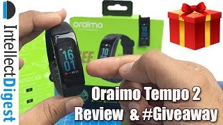 Oraimo Tempo 2 Fitness Tracker Review And Giveaway