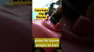 buka gigi blender