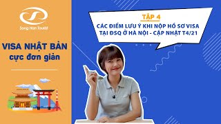 [Hà Nội] Các điểm cần lưu ý khi nộp hồ sơ xin Visa tại Đại sứ Quán Nhật Bản | Sông Hàn Tourist