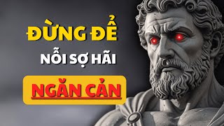 Đừng Để Nỗi Sợ Hãi Ngăn Cản - Bí Quyết Vượt Qua Áp Lực Để Thành Công Trong Cuộc Sống