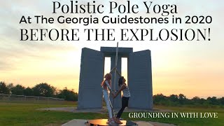 Polistic Yoga at Georgia Guidestones(2020)  BEFORE the Explosion in 2022!