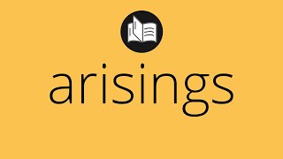 What ARISINGS means • Meaning of ARISINGS • arisings MEANING • arisings DEFINITION