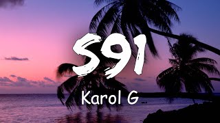 Karol G - S91(Letra/Lyrics)