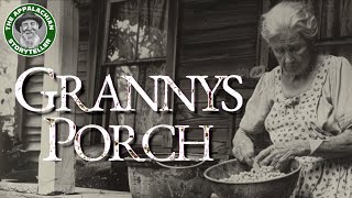 Appalachia’s Storyteller: Grannys porch #appalachianstories