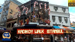 İstanbul Kadıköy Sokakları Yürüyüşü - Kadikoy Streets İstanbul Walking