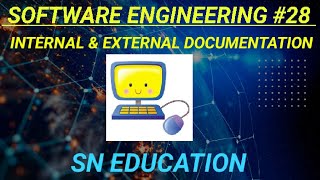 INTERNAL AND EXTERNAL DOCUMENTATION | SOFTWARE ENGINEERING COURSE 28