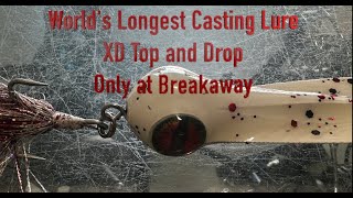 Worlds Longest Casting Lure. Top and Drop XD Lure