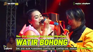 WATIR BOHONG | ERY SHEVTIYANI FEAT SYUKUR SHEVTIYAN "ERY SHEVTIYANI GROUP" 🔴 CANTIGI KULON - IM