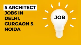 5 Architect jobs in Delhi, Gurgaon & Noida, India | Architect Jobs