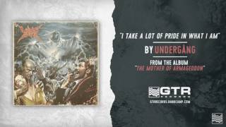 Undergång - I Take A Lot Of Pride In What I Am (GTR Records)