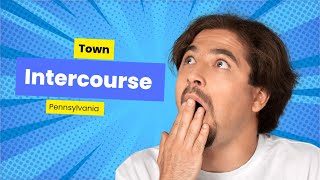 The Surprising Story | Behind Intercourse, Pennsylvania | How This Town Got Its Name?