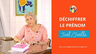 Numérologie : Le prénom Joël / Joëlle  - signification