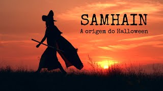 SAMHAIN - A ORIGEM DO HALLOWEEN OU DIA DAS BRUXAS