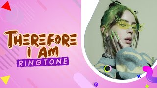 Billie Eilish : Therefore I am Ringtone (Instrumental Remix) | Download Now