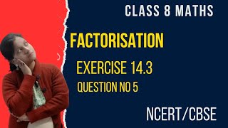 NCERT solutions of chapter 14 maths Class 8 | Factorisation | #ncertsolutions #factorisation