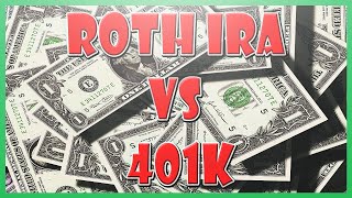 Roth IRA VS 401K