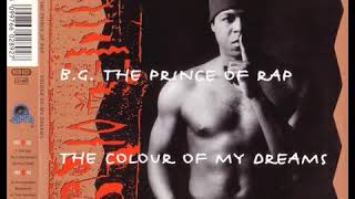 B.G. THE PRINCE OF RAP - The colour of my dreams