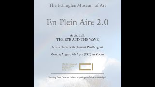 Artist Talk: The Eye and the Wave - artist Nuala Clarke, physicist Paul Nugent.