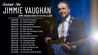 Jimmie Vaughan 🍀 Greatest Hits Blue Songs Of Jimmie Vaughan 🍀 Best Jimmie Vaughan Music🍀