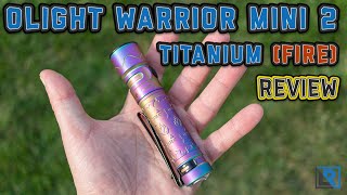 Olight Warrior Mini 2 Fire (Titanium) & X9R Cell Mini Review