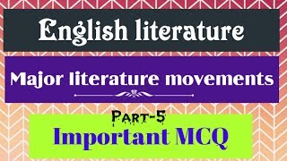 English Major Literally Movements MCQ ||