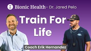 MEDICINE 3.0 | EP 16 | Train For Life | Coach Erik Hernandez