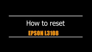 Reset Epson L3108  - Unlimited - Ink Pads - Reset 100% Virus Free - Reset Epson AP