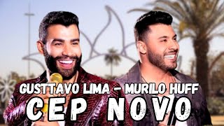 Gusttavo Lima - Cep Novo part. Murilo Huff