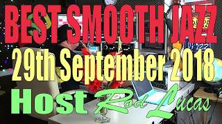 Best Smooth Jazz  (29th Sep 2018)  Host Rod Lucas