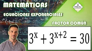 Matemáticas | Bachillerato | Ecuaciones Exponenciales | Factor Común | Propiedades de Potencias