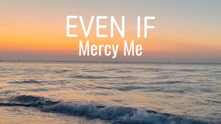 Even If • Mercy Me • with lyrics, sunset hour, dolphins and ocean background