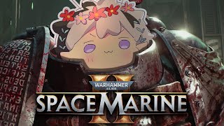 【SPACE MARINE 2】FOW THE EMPEWOW!