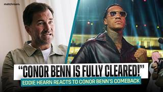 'The Comeback Will Be Incredible' Eddie Hearn On Conor Benn Return & Two Kings Fight Week