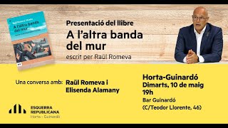 Presentació del llibre de Raül Romeva "a l'altre banda del mur" al Guinardó