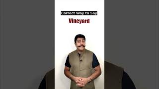 How To Pronounce Vineyard