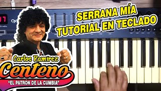 SERRANA MIA - CENTENO (TUTORIAL EN TECLADO)