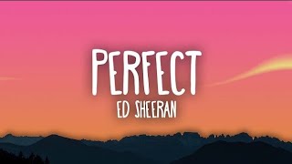 Ed Sheeran - Perfect