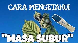 Cara Mengetahui Masa Subur - Sukseskan Promil !