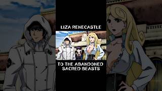 Liza Renecastle from "To The Abandoned Sacred Beasts" #anime #animeshorts #animeedit