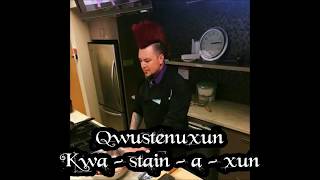 How to pronounce Qwustenuxun