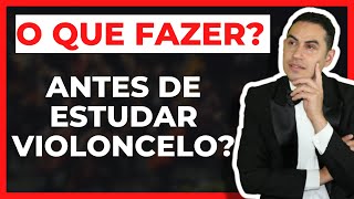 O QUE FAZER ANTES DE ESTUDAR VIOLONCELO? DEVO FAZER QUAIS AQUECIMENTOS? PRECISA AQUECER? COMO ASSIM?