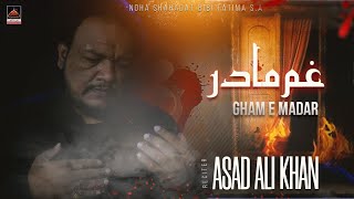 Gham E Madar - Asad Ali Khan - 2022 | Ayyam E Fatmiyyah