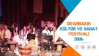 DİYARBAKIR KÜLTÜR VE SANAT FESTİVALİ - 2006