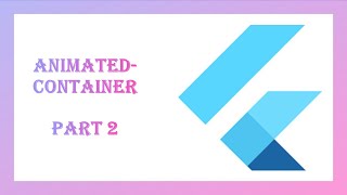 Flutter Animation fun part 2