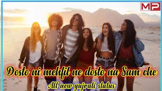 New Gujrati Whatsapp Status Dosto Ni mahefil ne Dosto Na Sam Se Tu risani teno dalda ma gam se all