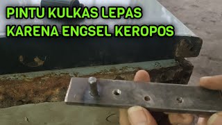 PINTU KULKAS LEPAS KARENA ENGSEL KEROPOS